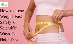 How to Lose Weight Fast Safely 6 Scientific Ways To Help You