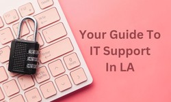 Navigating the Digital Maze: Your Guide to IT Support in LA