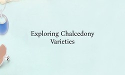 Types of Chalcedony - Colored Gemstones Guide