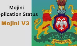 Mojini V3: A Guide to Checking Mojini Application Status in Karnataka