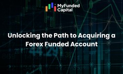 How To obtain a Forex Funded Account