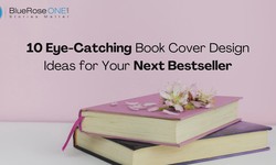 10 Eye-Catching Book Cover Design Ideas for Your Next Bestseller