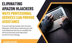 Eliminating Amazon Hijackers: Ways Professional Services Can Provide Assistance