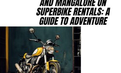 Exploring Bangalore and Mangalore on Superbike Rentals: A Guide to Adventure