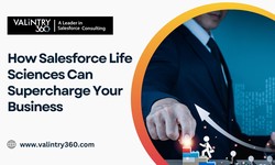 How Salesforce Life Sciences Can Supercharge Your Business – VALiNTRY360