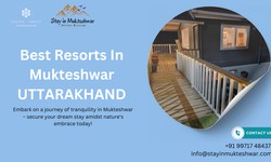 A Guide to Discovering the Best Resorts in Mukteshwar