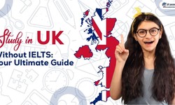 Studying in the UK Without IELTS