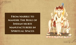 From Marble to Mandir: The Role of Indian Murti Manufacturers in Spiritual Spaces