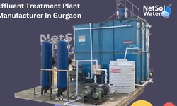 Navigating the Waters: Leading Effluent Treatment Plant Manufacturer in Gurgaon