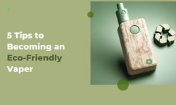 5 Tips to Becoming an Eco-Friendly Vaper