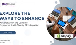 Utilizing Shopify API Integration for Personalization and Customer Engagement