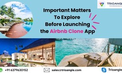 Important Matters To Explore Before Launching the Airbnb Clone App