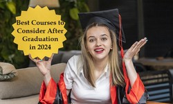 Best Courses to Consider After Graduation in 2024
