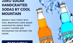 Crafting Refreshment: Exploring the Artisanal World of Cool Mountain's Handcrafted Sodas