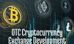 OTC Cryptocurrency Exchange Development - The Beginners Guide