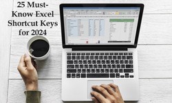 25 Must-Know Excel Shortcut Keys for 2024