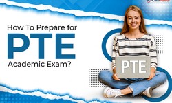 How to Prepare for PTE Academic Exam?