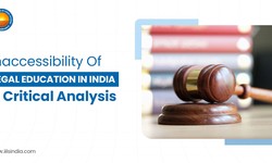 Inaccessibility of Legal Education in India: A Critical Analysis