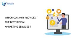 Which Company Provides the Best Digital Marketing Services?
