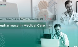 A Complete Guide To The Benefits Of Telepharmacy In Medical Care