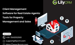 Client Management Software for Real Estate Agents: Tools for Property Management and Sales