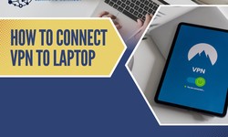How to connect VPN to Laptop