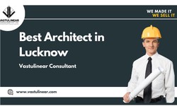 Discover the Best Architect in Lucknow: Transforming Dreams into Reality