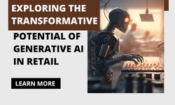 Exploring the Transformative Potential of Generative AI in Retail