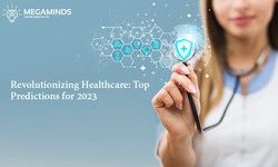 Navigating the Future: Key Healthcare Predictions for 2023
