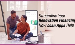 Streamline Your Renovation Financing: How Loan Apps Help
