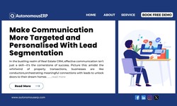 Make Communication More Targeted and Personalised With Lead Segmentation
