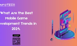 What Are the Best Mobile Game Development Trends in 2024.
