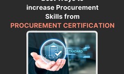 Best Ways to increase Procurement Skills from Procurement Certification