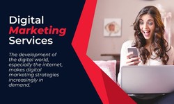 How to Choose the Right Digital Marketing Services for Your Business