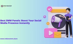 Best SMM Panels: Boost Your Social Media Presence Instantly