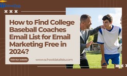 How to Find College Baseball Coaches Email List for Email Marketing Free in 2024?