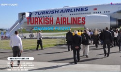 Turkish Airlines Change Flight: Adjusting Your Journey with Ease