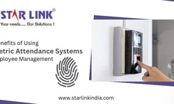 Top Benefits of Using Biometric Attendance Systems for Employee Management