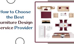How to Choose the Best Furniture Design Service Provider