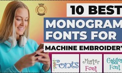10 Best Monogram Fonts For Machine Embroidery
