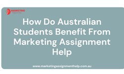 How Do Australian Students Benefit From Marketing Assignment Help