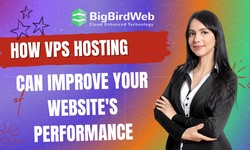 How VPS Hosting Can Improve Your Website's Performance