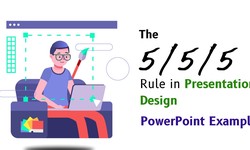 The 5/5/5 Rule in Presentation Design: PowerPoint Example