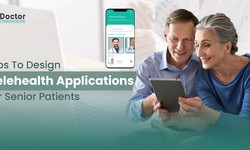 Tips To Design Telehealth Applications For Senior Patients