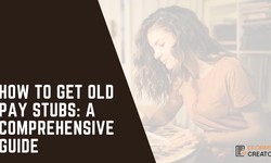 How to Get Old Pay Stubs: A Comprehensive Guide