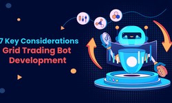 7 Key Considerations for Grid Trading Bot Development
