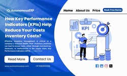 How Key Performance Indicators (KPIs) Help Reduce Your Costs Inventory Costs?