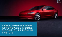 Tesla Launches New Affordable Model 3 Configuration in the U.S