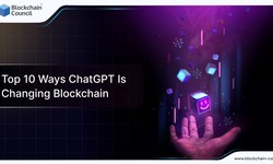 Top 10 Ways ChatGPT Is Changing Blockchain