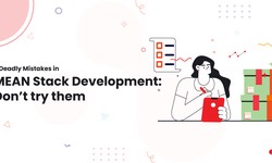 5 Deadly Mistakes in MEAN Stack Development: Don’t try them